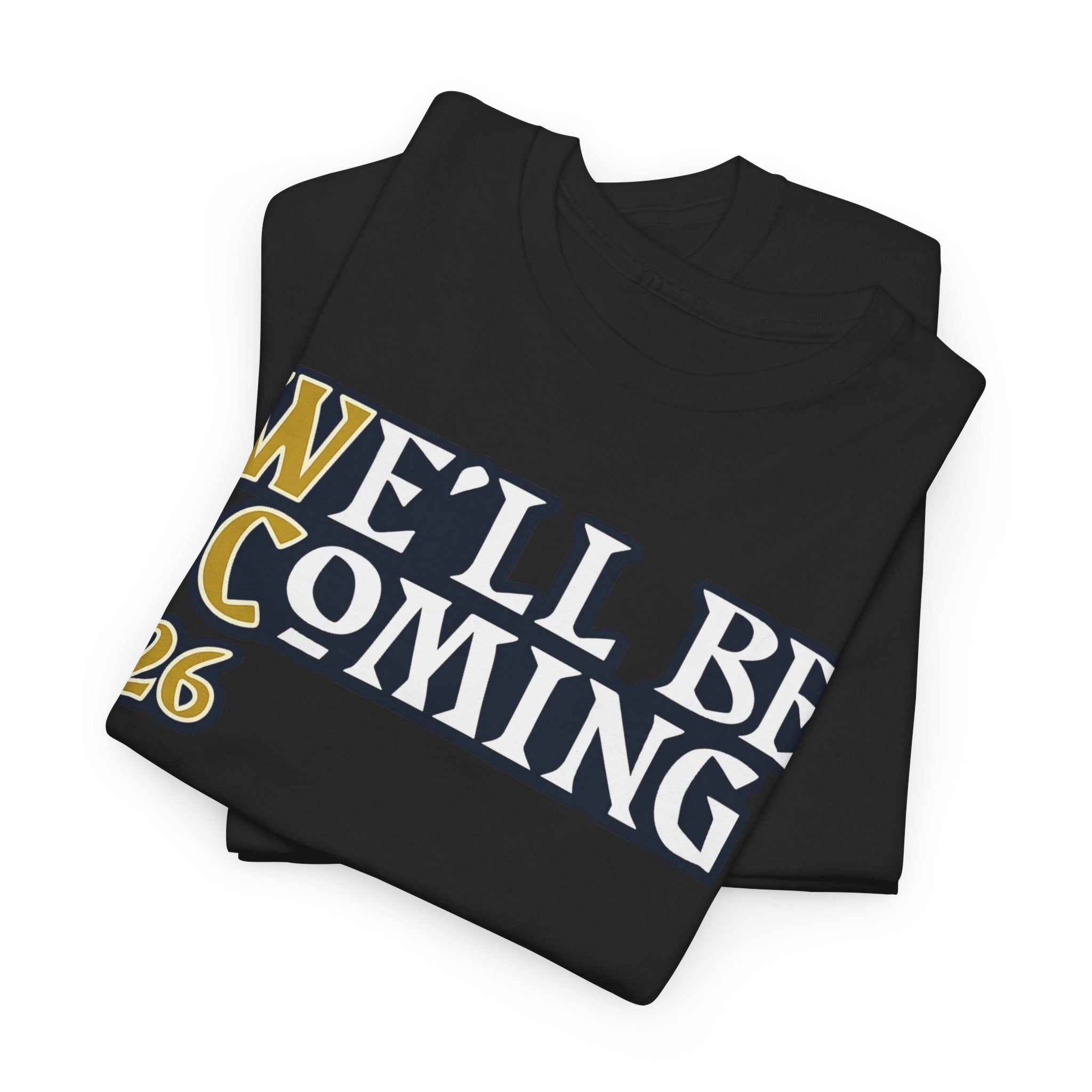 We’ll Be Coming ’26