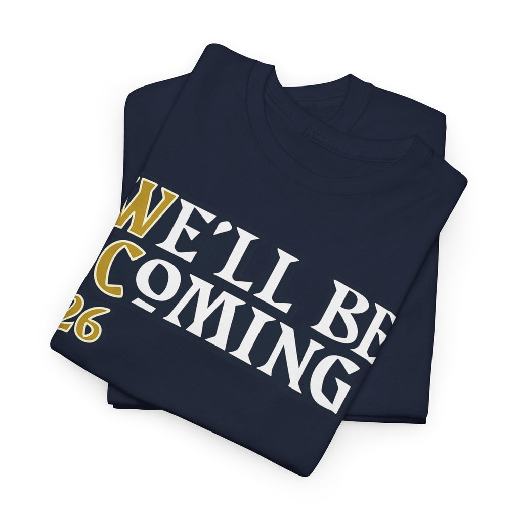 We’ll Be Coming ’26