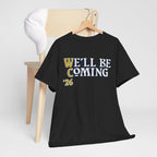 We’ll Be Coming ’26